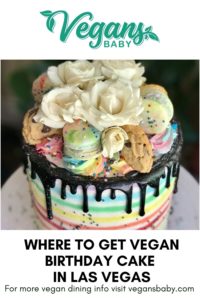 Where to get vegan birthday cake in Las Vegas. For more vegan options visit www.vegansbaby.com